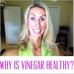 Why is Vinegar Healthy?