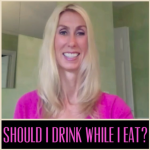 Should I Drink While Eating?
